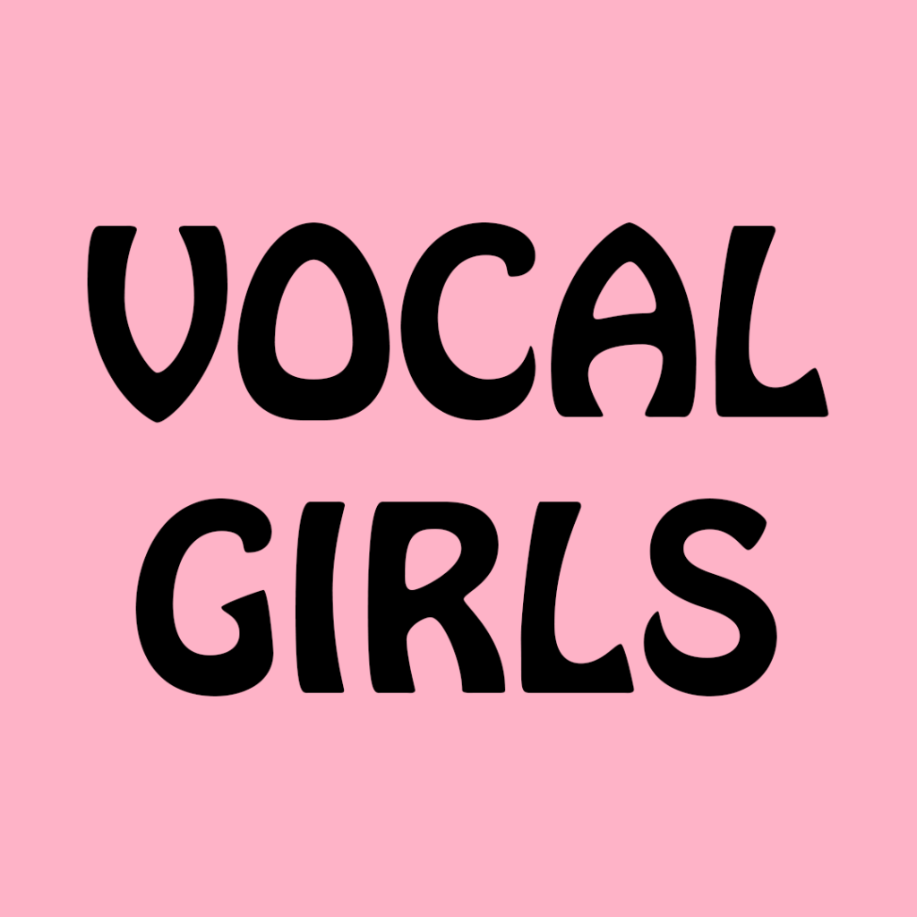 VOCAL GIRLS