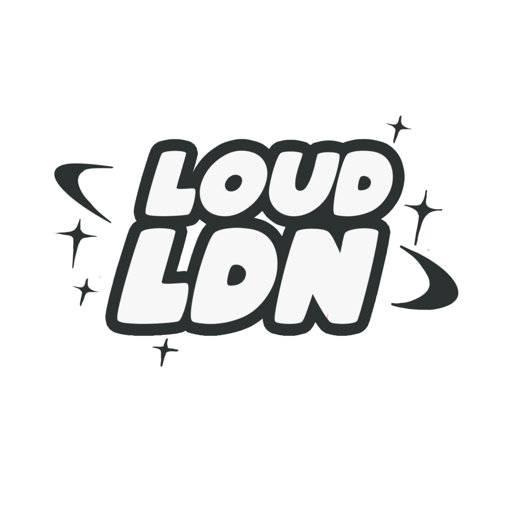 LOUD LDN